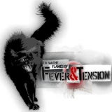 Fever and Tension - To Fan The Flames Of... '2020