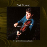 Dirk Powell - If I Go Ten Thousand Miles '1996