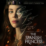 The Chamber Orchestra Of London - The Spanish Princess, Season 1 '2019