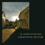 Grayson Hugh - An American Record '2010