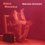 Alex Roeka - Nieuwe Dromen '2022