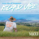 Maoli - Last Sip of Summer (Island Vibe Edition) '2025