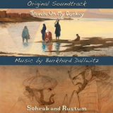 Burkhard Dallwitz - Travels On My Donkey / Sohrab and Rustum (Original Motion Picture Soundtrack) '2024