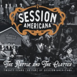 Session Americana - The Rattle and The Clatter  / Twenty Years (so far) of Session Americana '2024