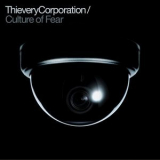 Thievery Corporation - Culture Of Fear '2011