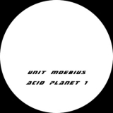 Unit Moebius - Acid Planet 1 '1994