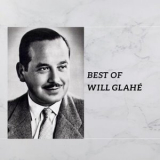 Will Glahe - Best of Will Glahe '2024