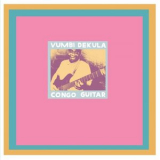 Vumbi Dekula - Congo Guitar '2023