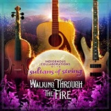 Sultans Of String - Walking Through the Fire '2023