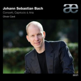 Olivier Cave - Bach: Concerti, Capriccio & Aria '2013