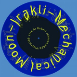 Irakli - Mechanical Moon '2023