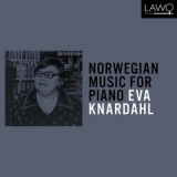 Eva Knardahl - Norwegian Music for the Piano '2023