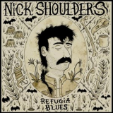 Nick Shoulders - Refugia Blues '2025
