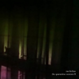 Ran Kirlian - Quarantine Sessions Volume II '2020