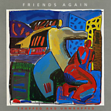 Friends Again - Trapped And Unwrapped '2018