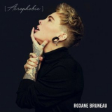 Roxane Bruneau - Acrophobie '2020