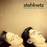 Stahlnetz - Wir sind glucklich '1982