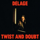 Delage - Twist and Doubt '2020