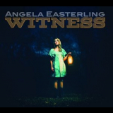 Angela Easterling - Witness '2022