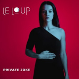 Le Loup - Private Joke '2020