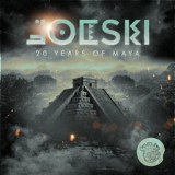 Joeski - 20 Years of Maya '2019