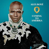 Alex Boye - Coming to Amerika '2019