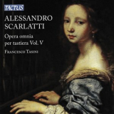Francesco Tasini - Scarlatti: Opera omnia per tastiera Vol. V '2016