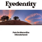 Eyedentity - Pais Da Maravilha (Wonderland) '2021