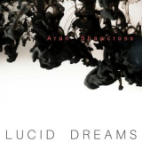 ARAN SHAWCROSS - Lucid Dreams '2019