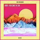 Birdee - Then Came the Sun '2019