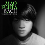 Mao Fujita - Bach Transcriptions '2024