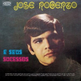 Jose Roberto - Jose Roberto e Seus Sucessos '1968