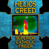 Helios Creed - Superior Catholic Finger '1989