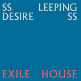 Ssleeping DesiresS - Exile House '2020