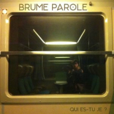 Brume Parole - Qui es-tu je ? '2020