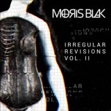 Moris Blak - Irregular Revisions Vol. II '2021