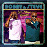 Bobby & Steve - Lets Stand Together '2020