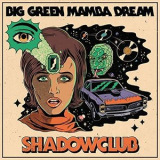 Shadowclub - Big Green Mamba Dream '2018