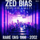 Zed Bias - From the Vaults: Rare UKG 1998 - 2002 '2020