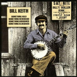 Bill Keith - Something Auld, Something Newgrass, Something Borrowed, Something Bluegrass '1976