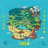 Bleu Toucan - Eden '2022