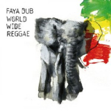 Faya Dub - World Wide Reggae '2007