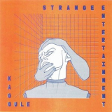 Kagoule - Strange Entertainment '2018