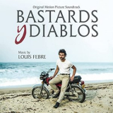 Louis Febre - Bastards Y Diablos (Original Motion Picture Soundtrack) '2021