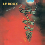 Leroux - So Fired Up '1982