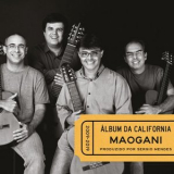 Quarteto Maogani - Album da California '2019