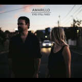 Amarillo - Eyes Still Fixed '2016