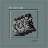 Memory Index - Erosion '2025