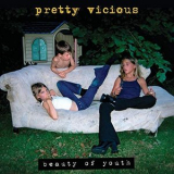Pretty Vicious - Beauty Of Youth '2019