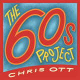 Chris Ott - The 60s Project '2020